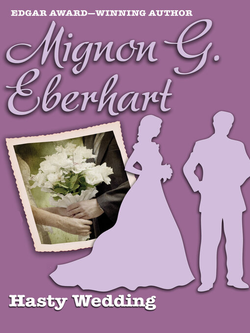 Title details for Hasty Wedding by Mignon G. Eberhart - Available